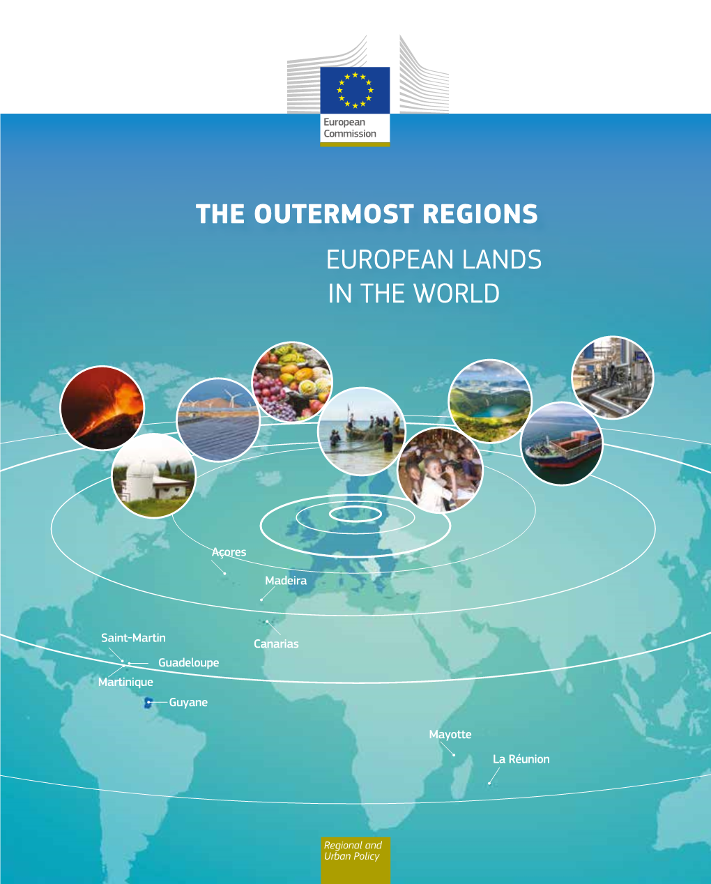 The Outermost Regions European Lands in the World