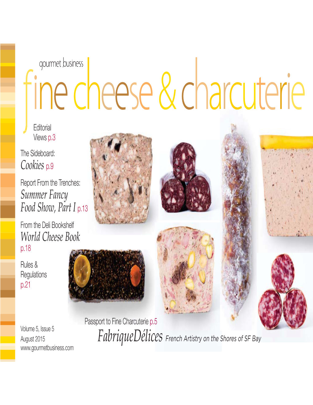 Cookies P.9 Summer Fancy Food Show, Part I P.13 World Cheese Book