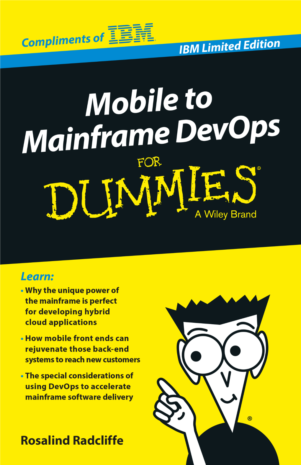Mobile to Mainframe Devops for Dummies®, IBM Limited Edition Published by John Wiley & Sons, Inc