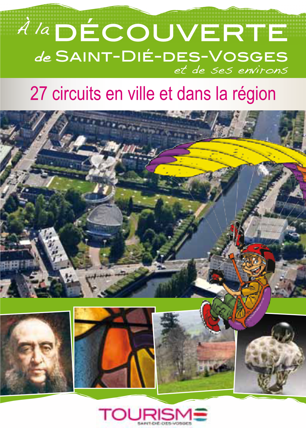 Découverte De Saint-Dié-Des-Vosges Et De Ses Environs 27 Circuits En Ville Et Dans La Région