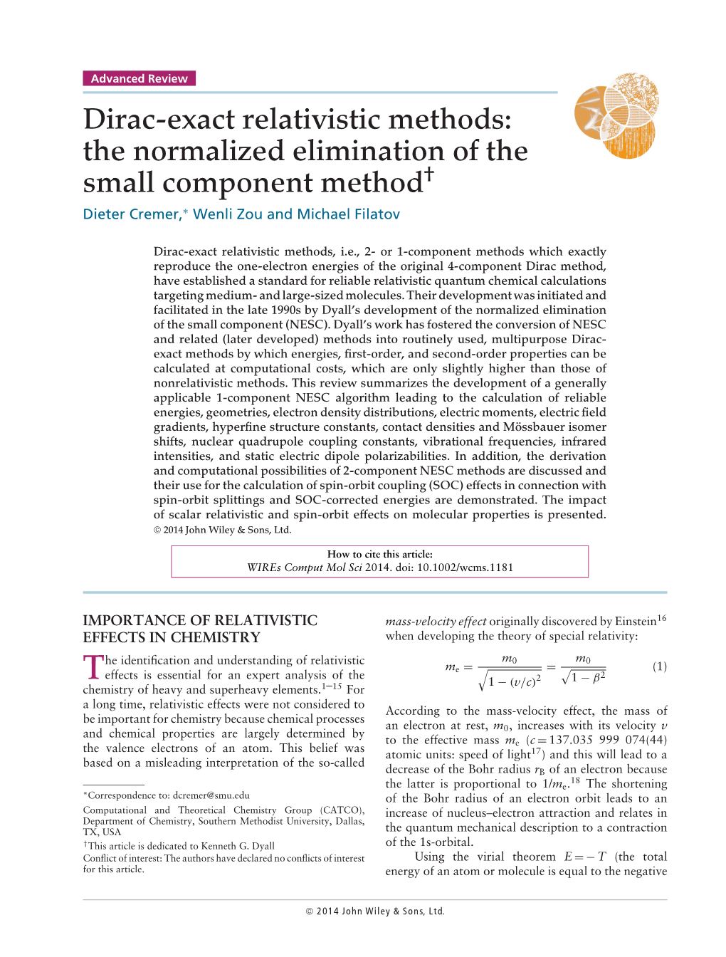 Dirac-Exact Relativistic Methods: the Normalized Elimination of the Small Component Method† Dieter Cremer,∗ Wenli Zou and Michael Filatov