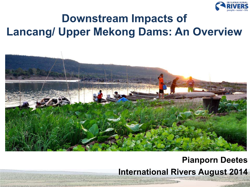 Downstream Impacts of Lancang Dams in Hydrology, Fisheries And