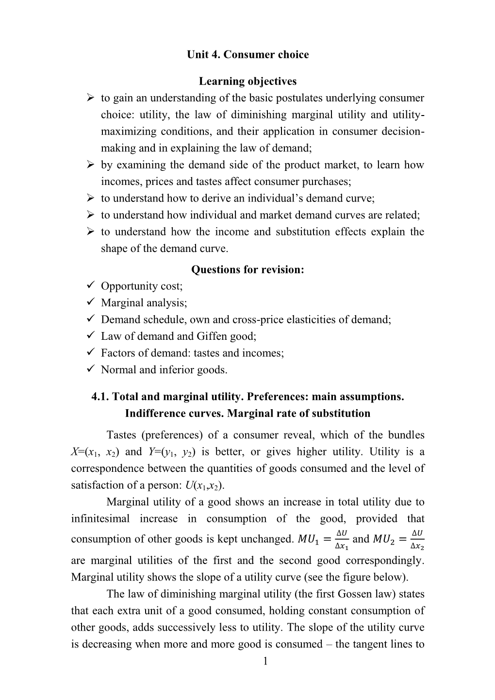 1 Unit 4. Consumer Choice Learning Objectives to Gain an Understanding of the Basic Postulates Underlying Consumer Choice: U