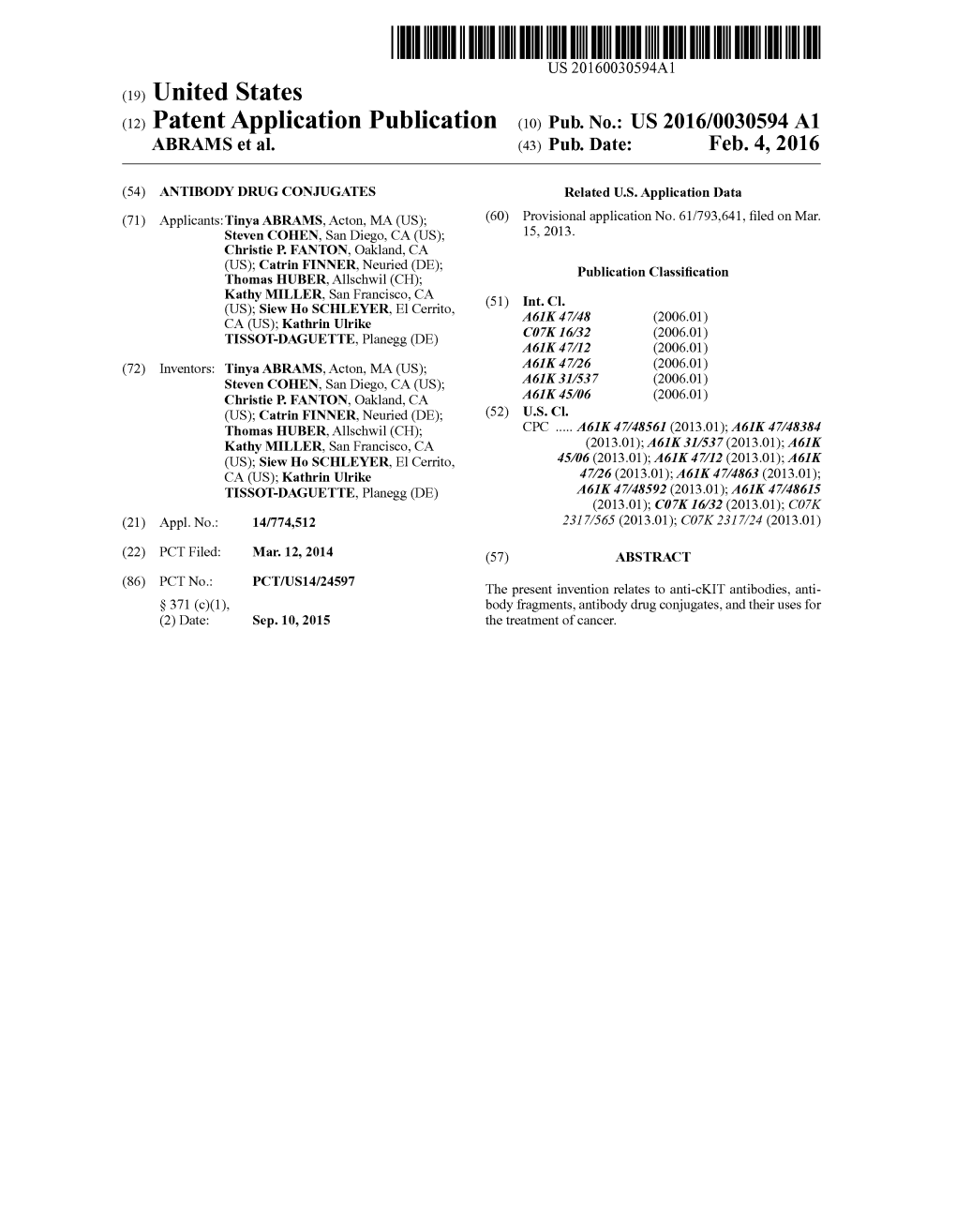 (12) Patent Application Publication (10) Pub. No.: US 2016/0030594 A1 ABRAMS Et Al