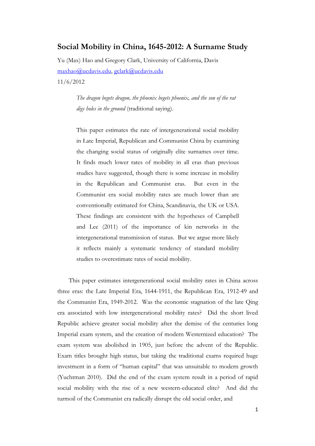 Social Mobility in China, 1645-2012: a Surname Study Yu (Max) Hao and Gregory Clark, University of California, Davis Maxhao@Ucdavis.Edu, Gclark@Ucdavis.Edu 11/6/2012