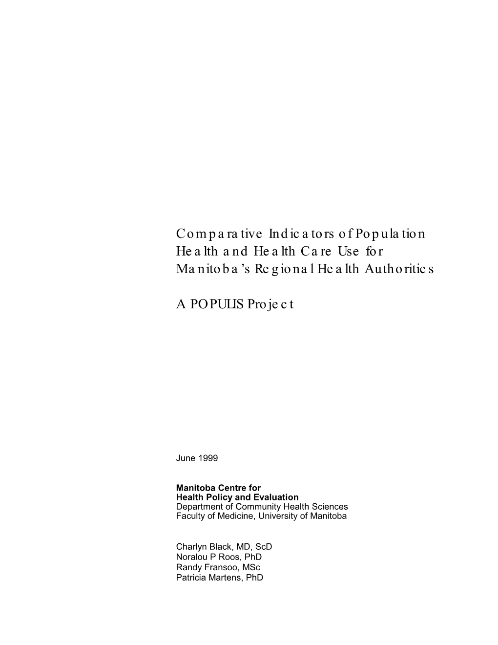 Comparative Indicators of Population Health and Health Care Use for Manitoba’S Regional Health Authorities