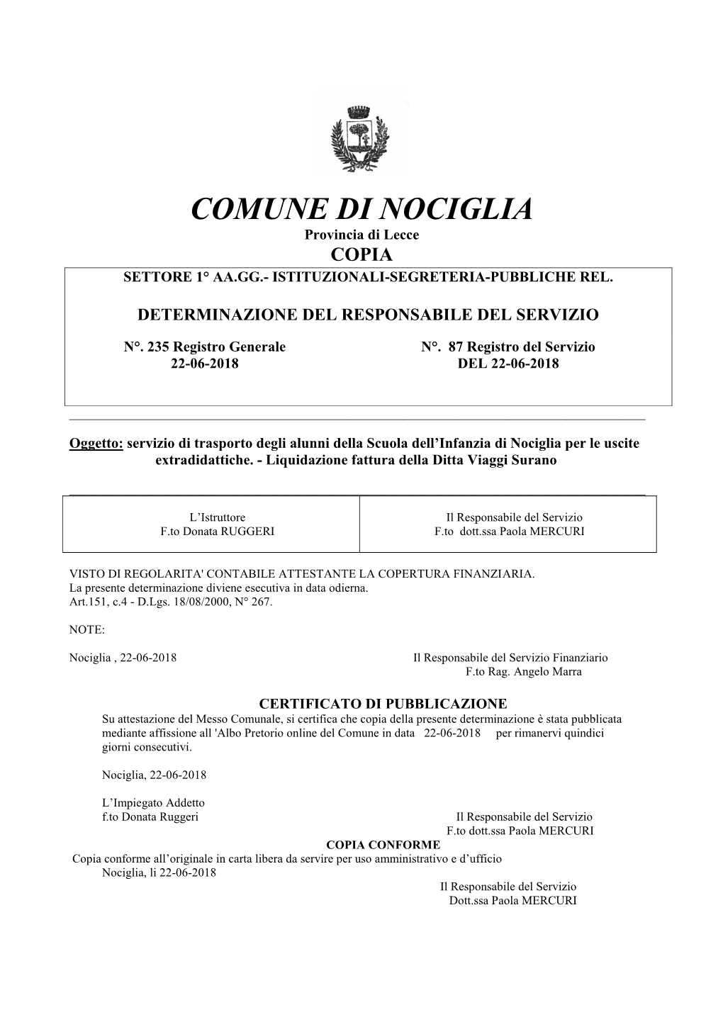 COMUNE DI NOCIGLIA Provincia Di Lecce COPIA SETTORE 1° AA.GG.- ISTITUZIONALI-SEGRETERIA-PUBBLICHE REL