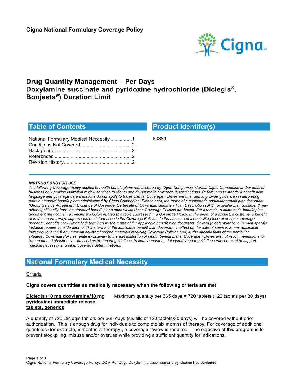 Doxylamine Succinate and Pyridoxine Hydrochloride (Diclegis®, Bonjesta®) Duration Limit