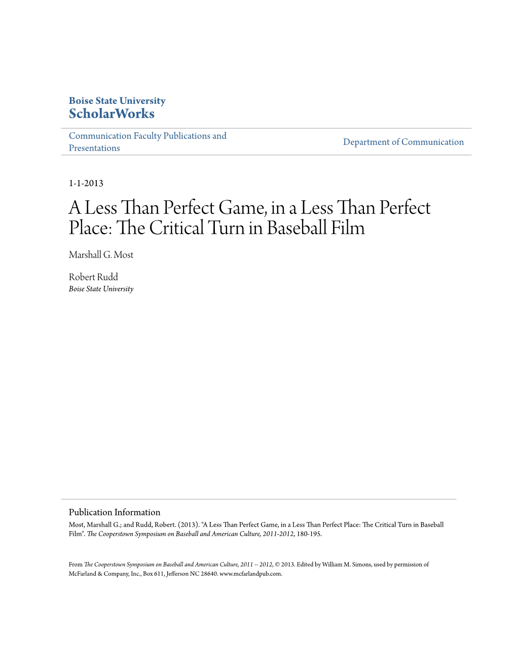 A Less Than Perfect Game, in a Less Than Perfect Place: the Rc Itical Turn in Baseball Film Marshall G