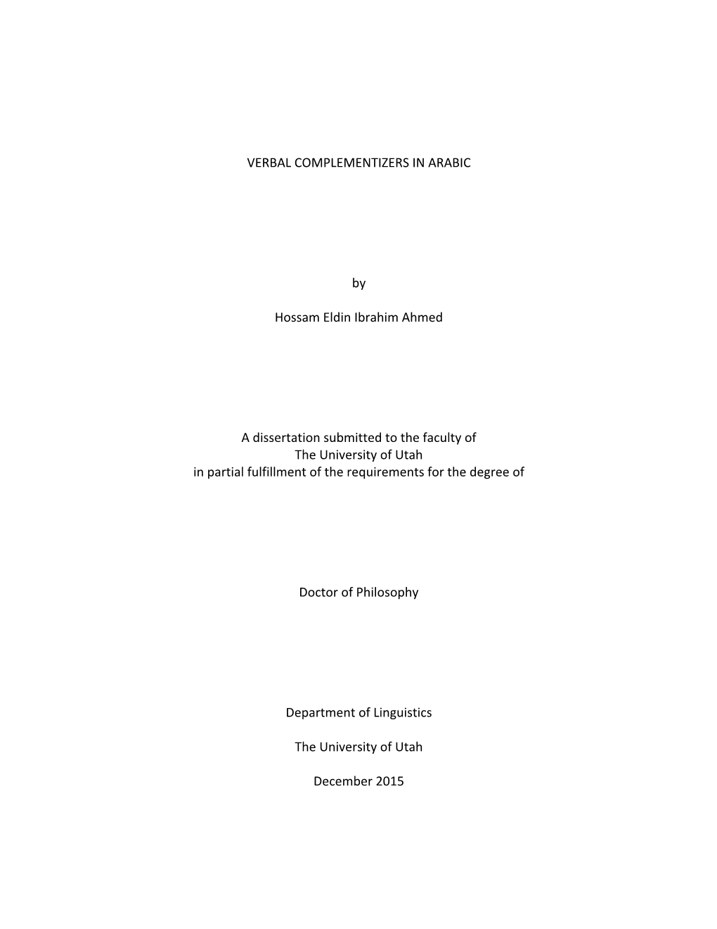 VERBAL COMPLEMENTIZERS in ARABIC by Hossam Eldin Ibrahim Ahmed a Dissertation Submitted to the Faculty Of