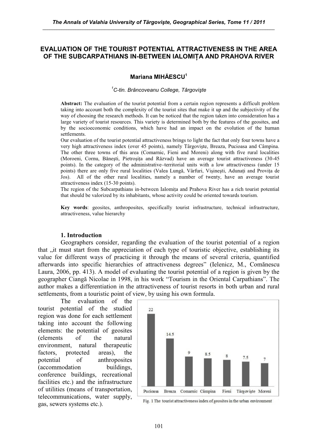 Evaluation of the Tourist Potential Attractiveness in the Area of the Subcarpathians In-Between Ialomiţa and Prahova River 1. I