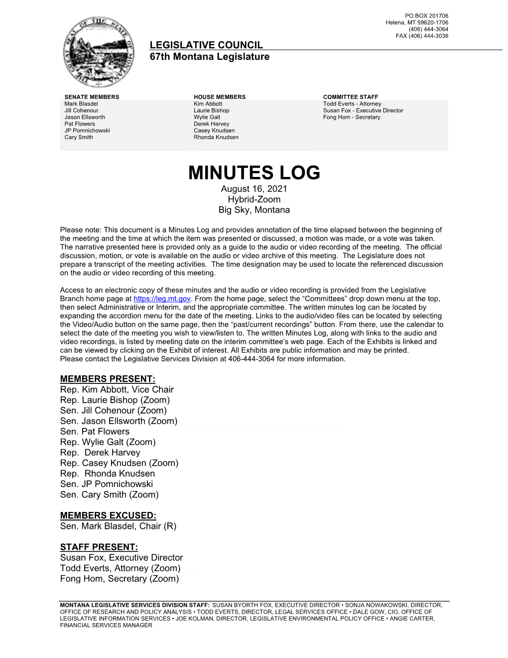 MINUTES LOG August 16, 2021 Hybrid-Zoom Big Sky, Montana