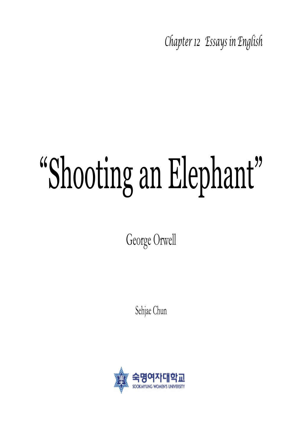 “Shooting an Elephant”
