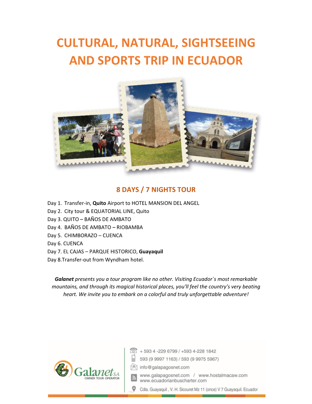 Cultural, Natural, Sightseeing and Sports Trip in Ecuador