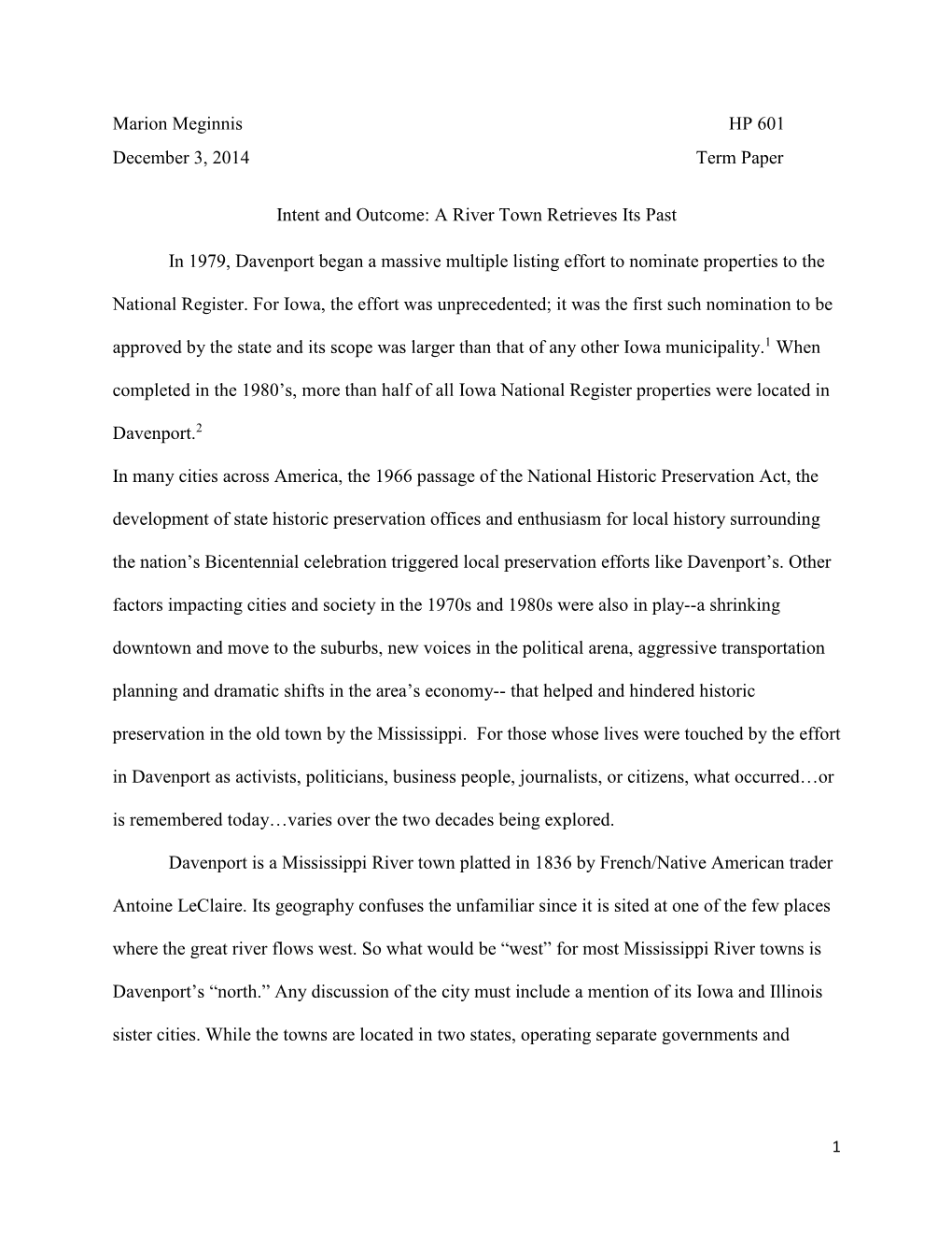 Marion Meginnis HP 601 December 3, 2014 Term Paper Intent and Outcome: a River Town Retrieves Its Past in 1979, Davenport