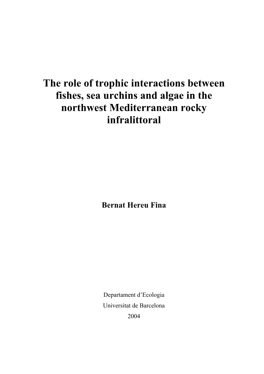 The Role of Trophic Interactions Between Fishes, Sea Urchins and Algae in the Northwest Mediterranean Rocky Infralittoral