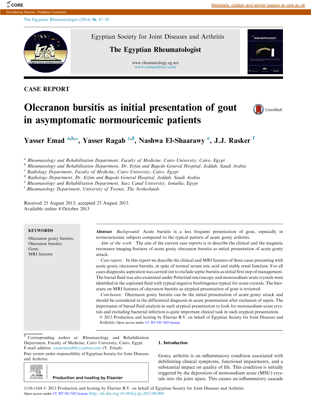 Olecranon Bursitis As Initial Presentation of Gout in Asymptomatic Normouricemic Patients