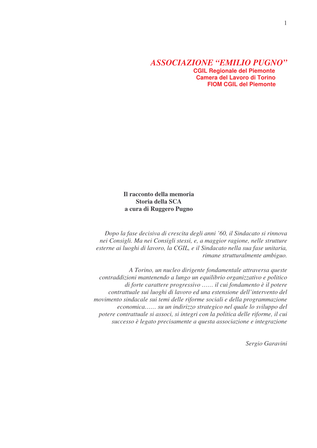 EMILIO PUGNO” CGIL Regionale Del Piemonte Camera Del Lavoro Di Torino FIOM CGIL Del Piemonte