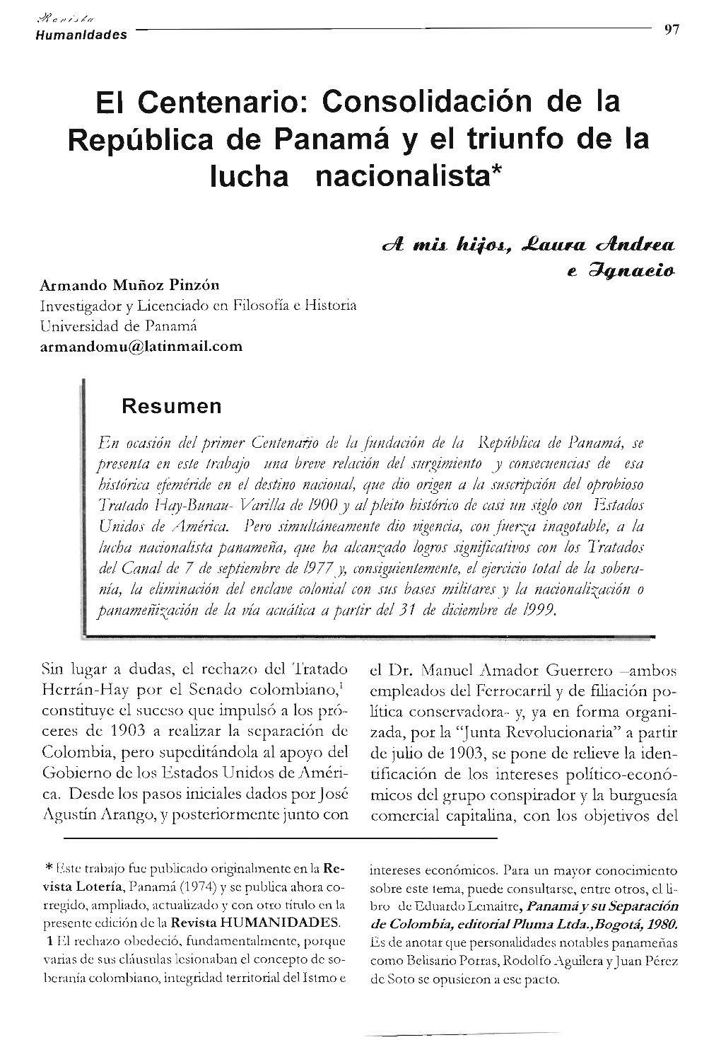 El Centenario: Consolidación De La República De Panamá Y El Triunfo De La Lucha Nacionalista*