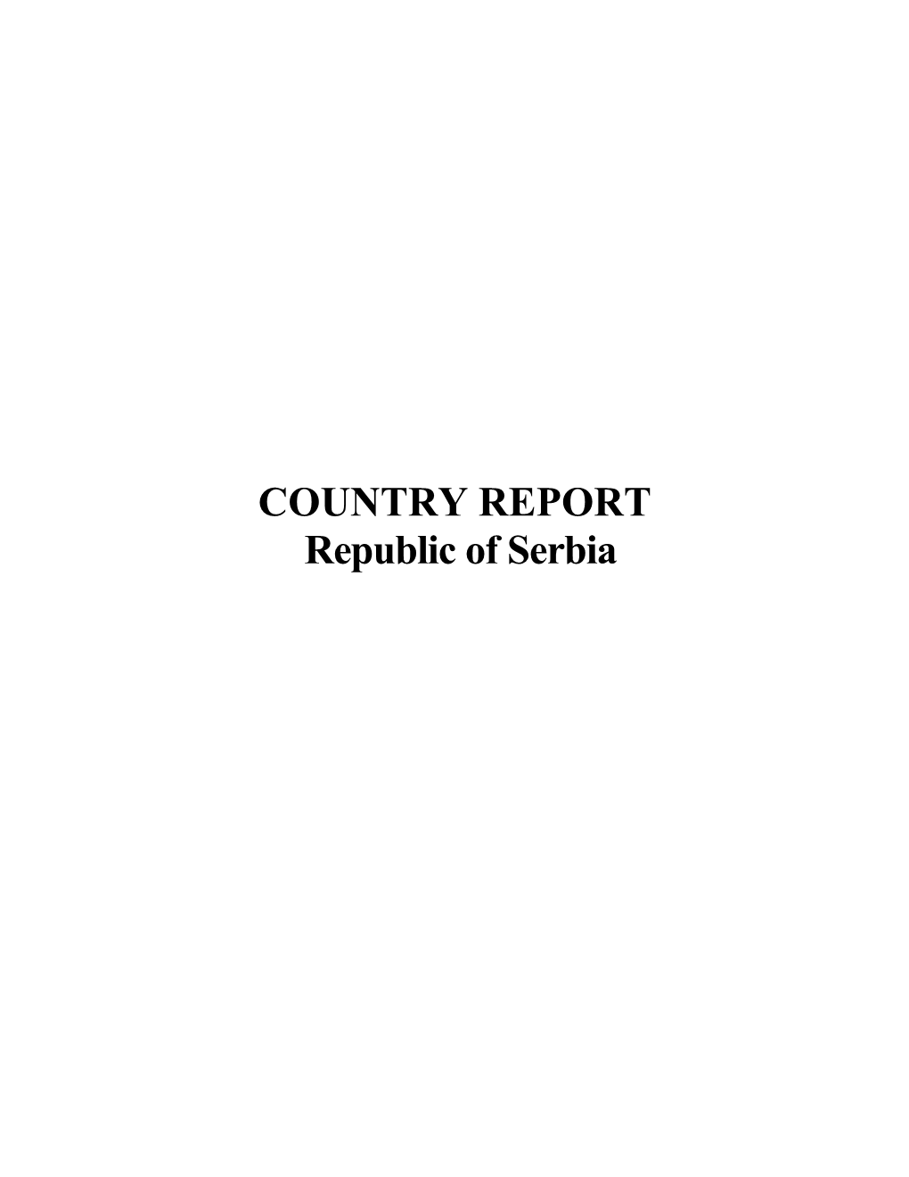 COUNTRY REPORT Republic of Serbia Table of Contents