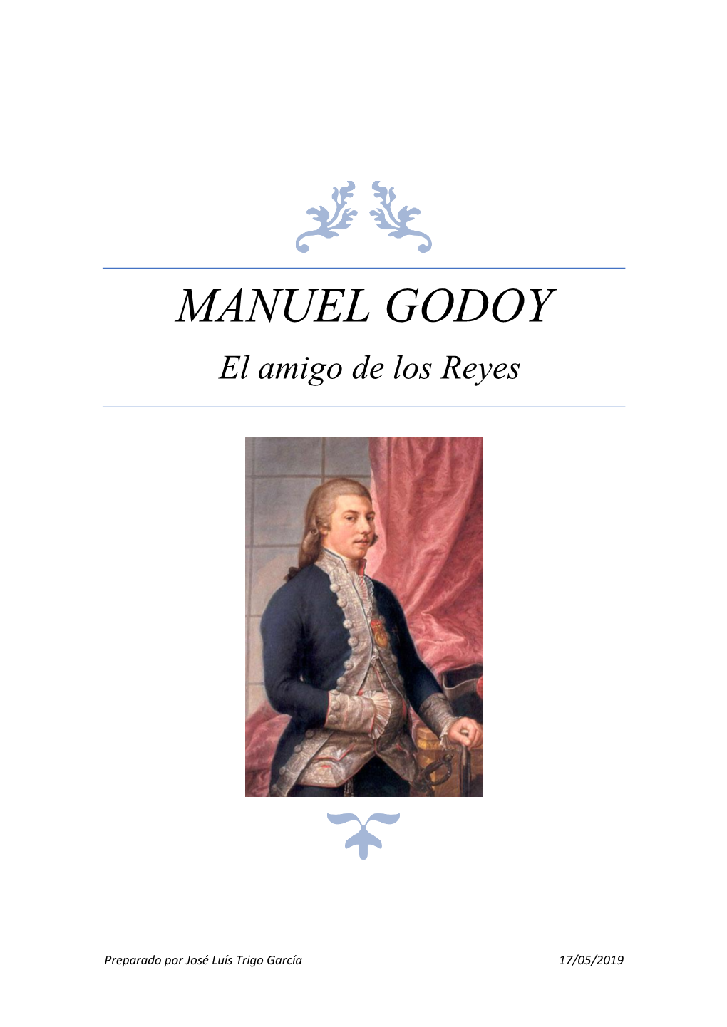 MANUEL GODOY El Amigo De Los Reyes