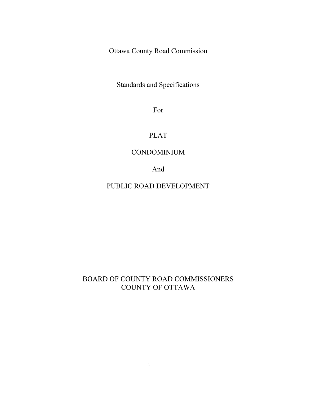 Ottawa County Road Commission Standards and Specifications for PLAT CONDOMINIUM and PUBLIC ROAD DEVELOPMENT BOARD of COUNTY ROAD