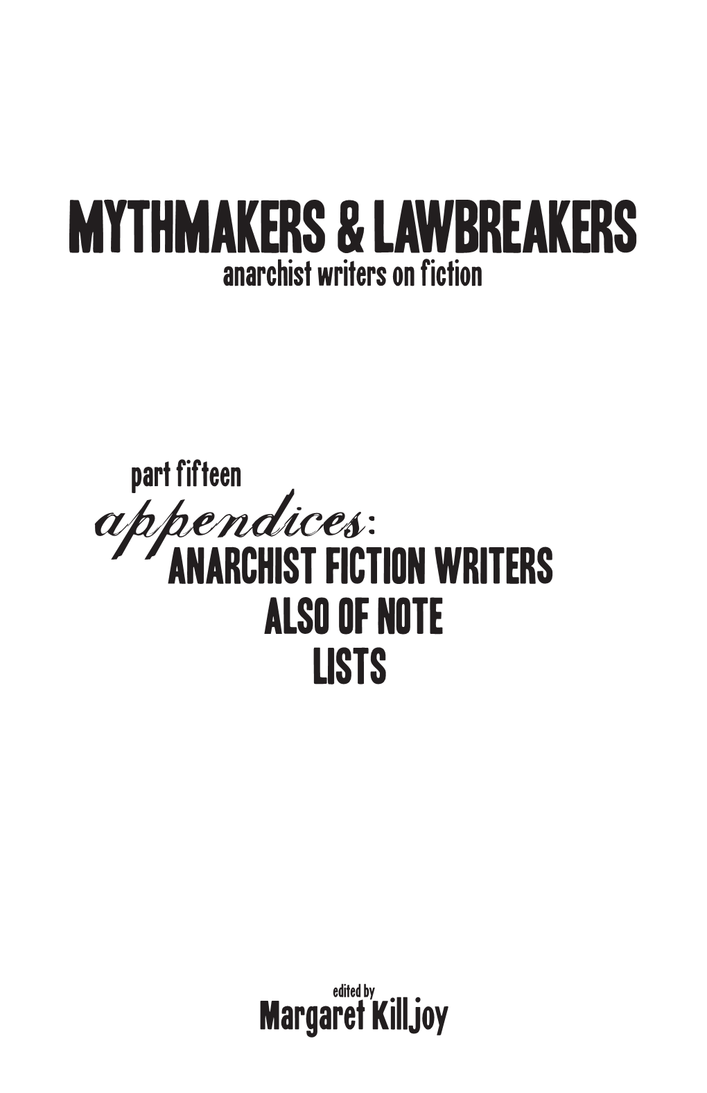 Appendices:Part Fifteen Anarchist Fiction Writers Also of Note Lists