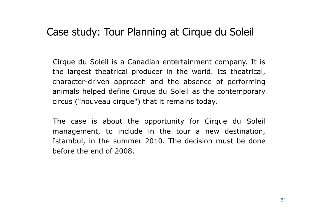 Cirque Du Soleil Shows and Destinations in 2008-2009