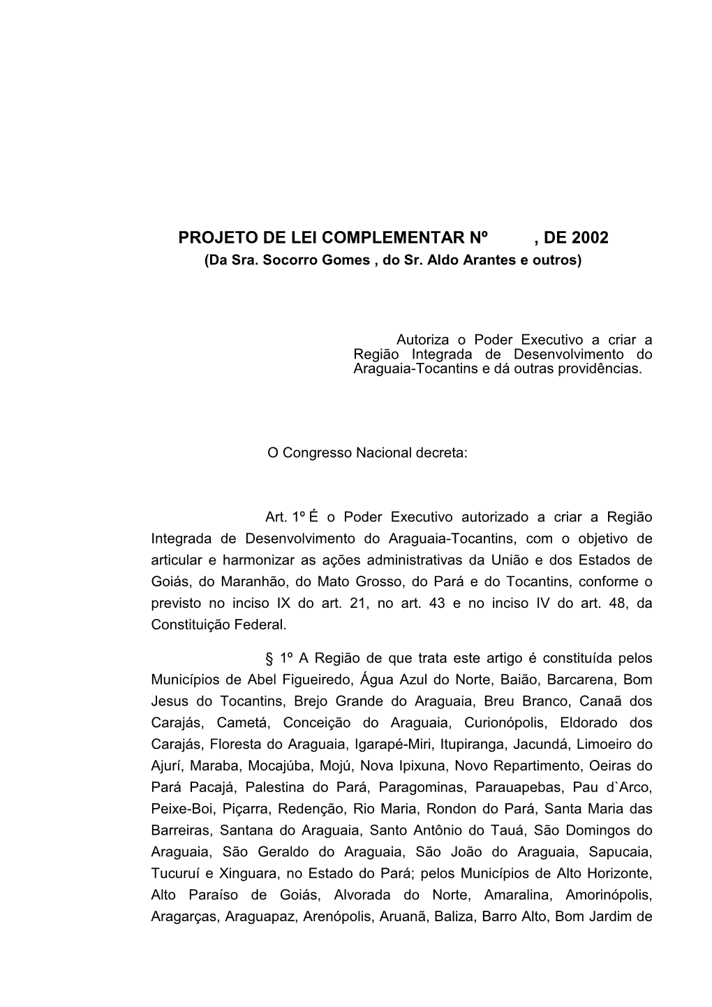 PROJETO DE LEI COMPLEMENTAR Nº , DE 2002 (Da Sra