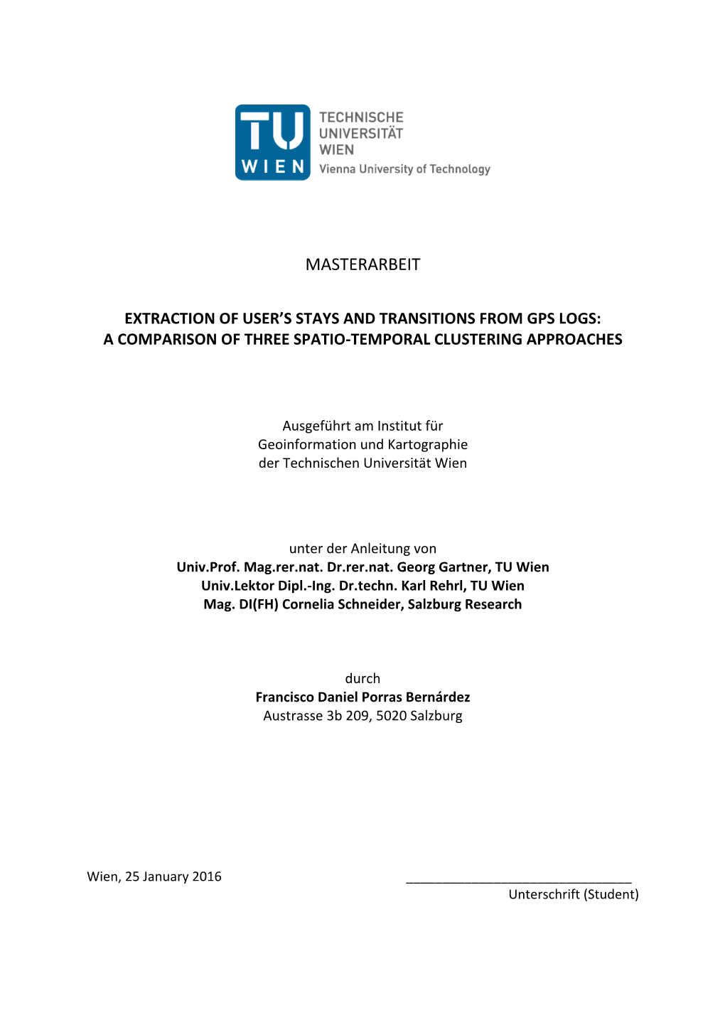 Extraction of User's Stays and Transitions from Gps Logs: a Comparison of Three Spatio-Temporal Clustering Approaches