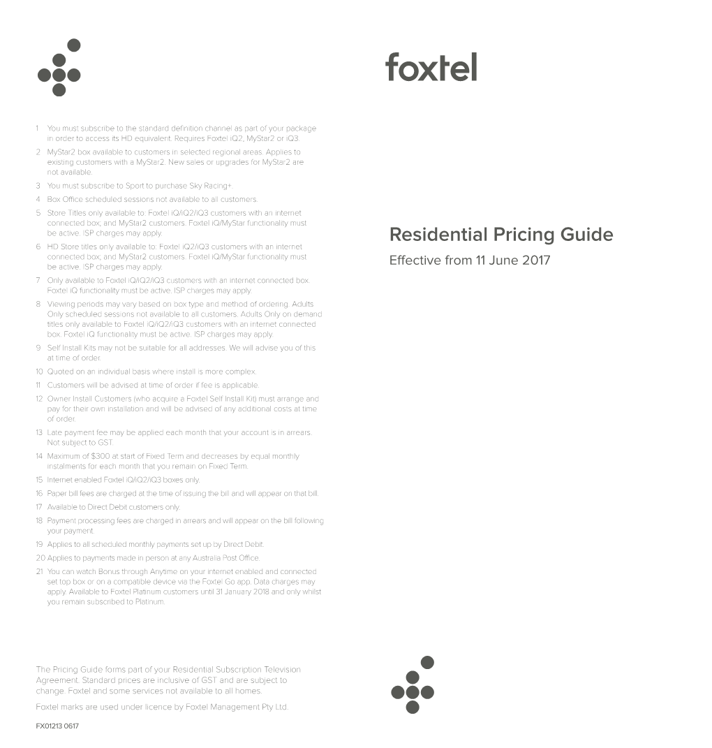 Residential Pricing Guide 6 HD Store Titles Only Available To: Foxtel Iq2/Iq3 Customers with an Internet Connected Box; and Mystar2 Customers