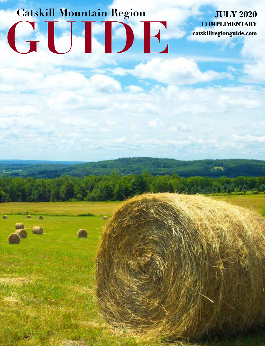 JULY 2020 COMPLIMENTARY GUIDE Catskillregionguide.Com