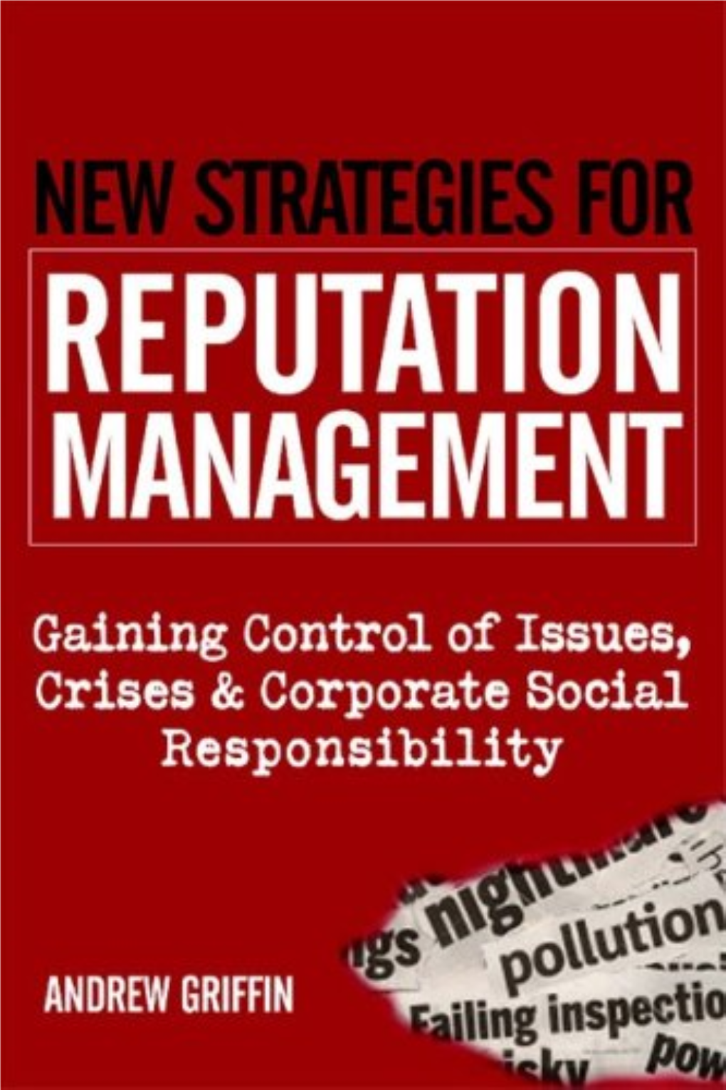 REPUTATION MANAGEMENT Gaining Control of Issues, Crises & Corporate Social Responsibility