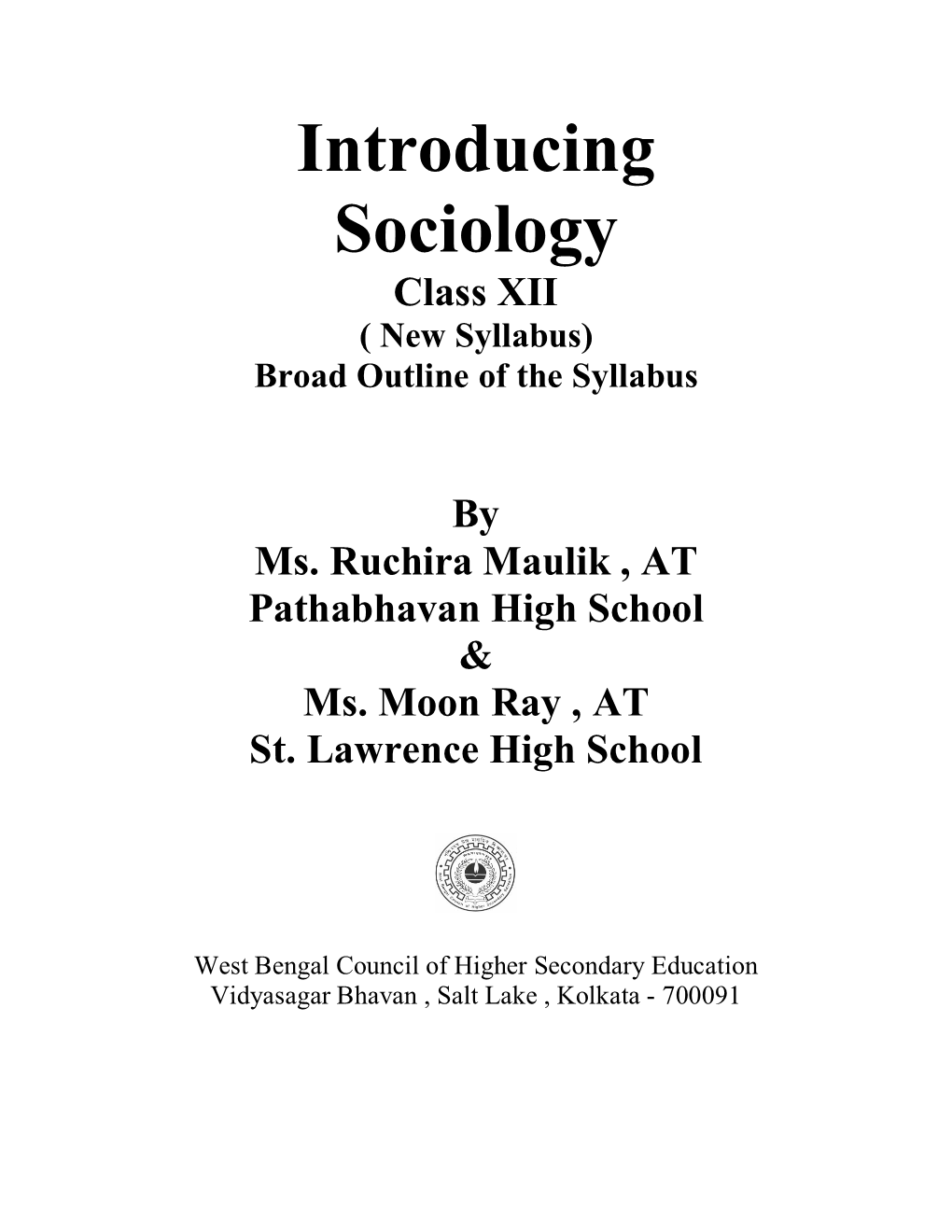 Introducing Sociology Class XII ( New Syllabus) Broad Outline of the Syllabus