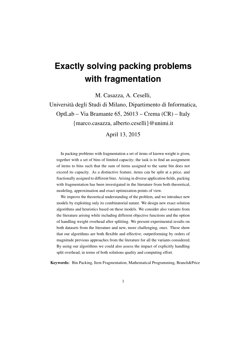 Exactly Solving Packing Problems with Fragmentation