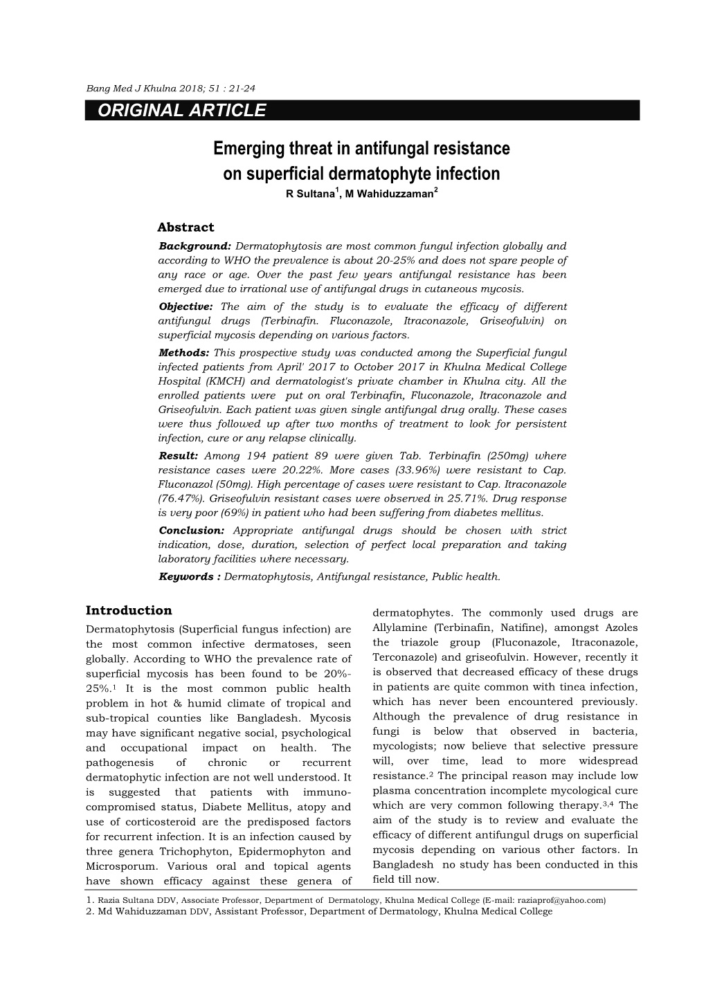 Emerging Threat in Antifungal Resistance on Superficial Dermatophyte Infection R Sultana1, M Wahiduzzaman2