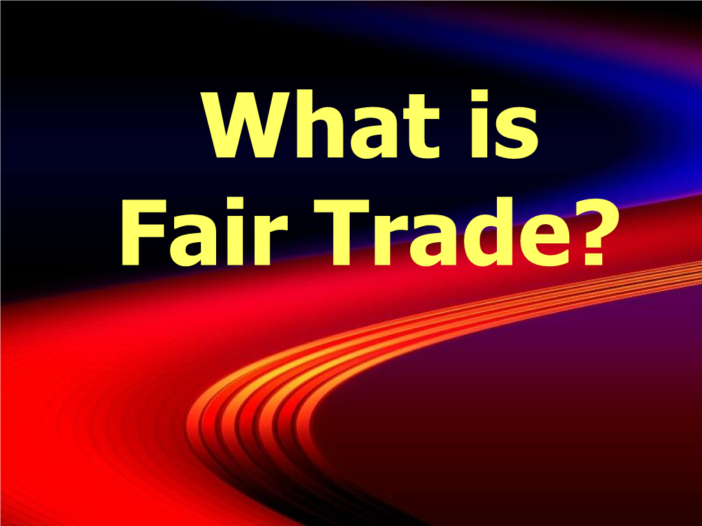 What Is Fair Trade?