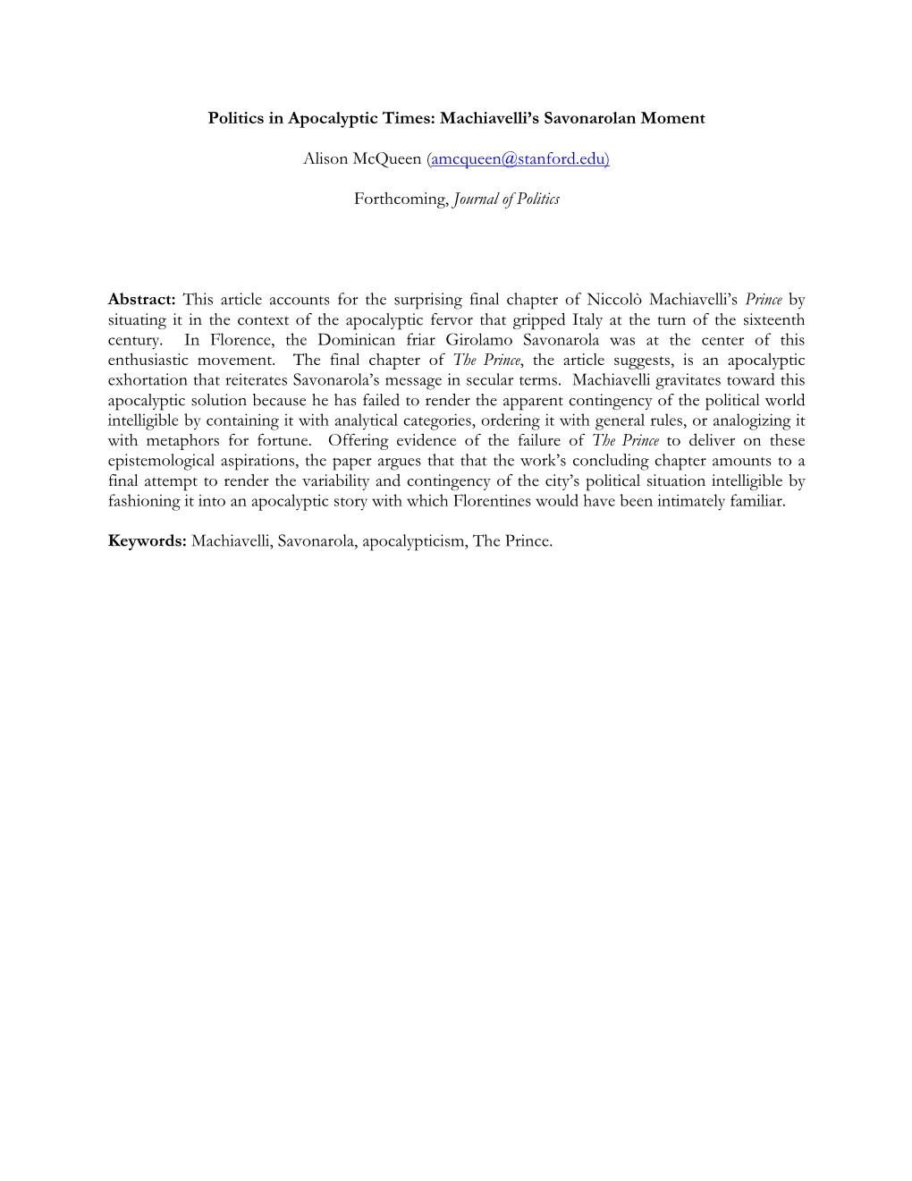 Politics in Apocalyptic Times: Machiavelli's Savonarolan Moment Alison Mcqueen (Amcqueen@Stanford.Edu) Forthcoming, Journal Of