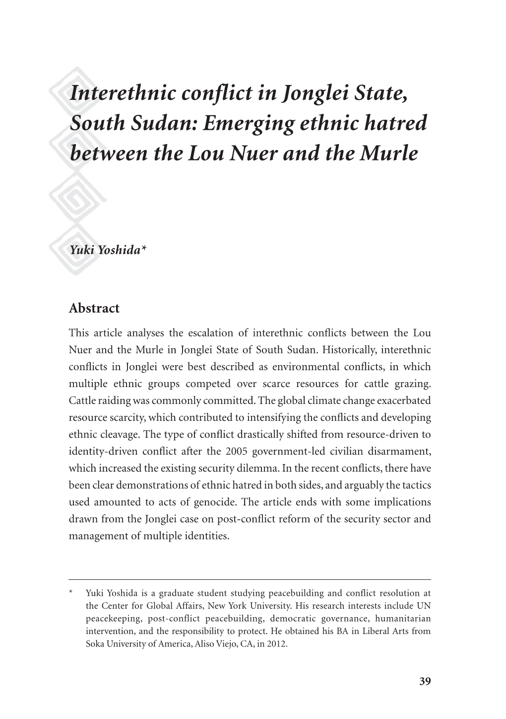 Interethnic Conflict in Jonglei State, South Sudan: Emerging Ethnic Hatred Between the Lou Nuer and the Murle