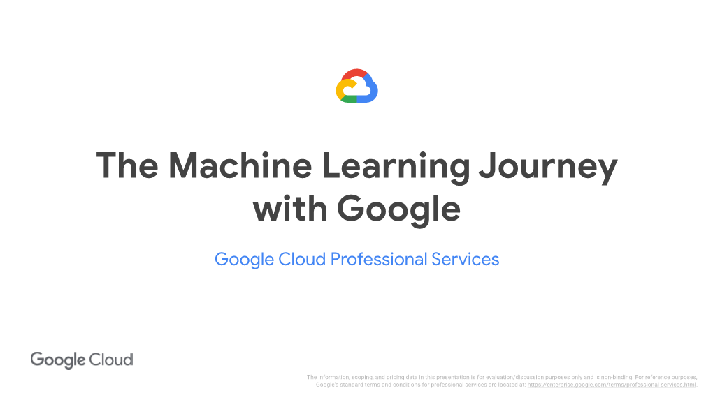 The Machine Learning Journey with Google