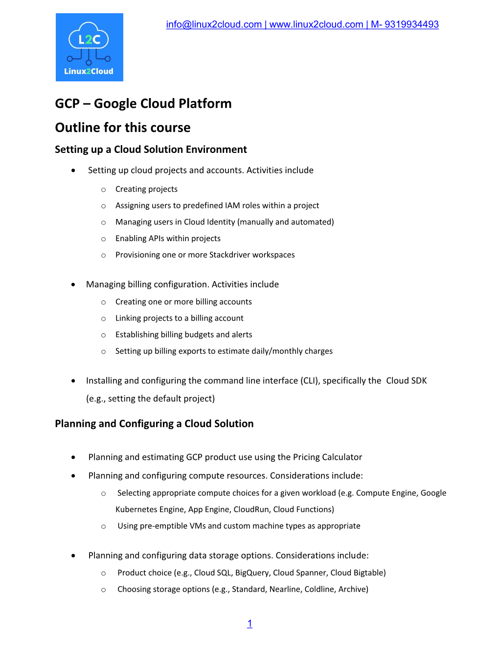 GCP – Google Cloud Platform Outline for This Course Setting up a Cloud Solution Environment