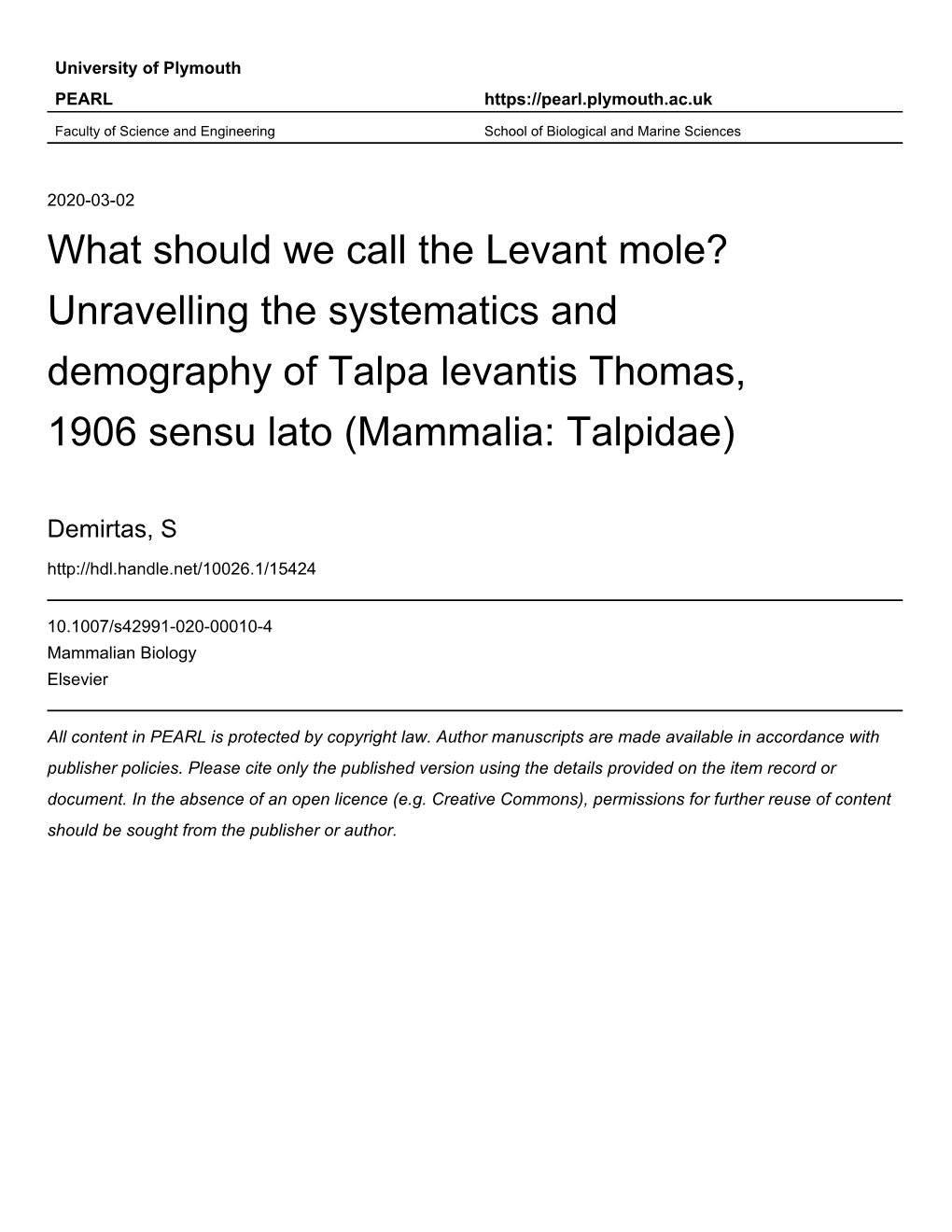 What Should We Call the Levant Mole? Unravelling the Systematics and Demography of Talpa Levantis Thomas, 1906 Sensu Lato (Mammalia: Talpidae)