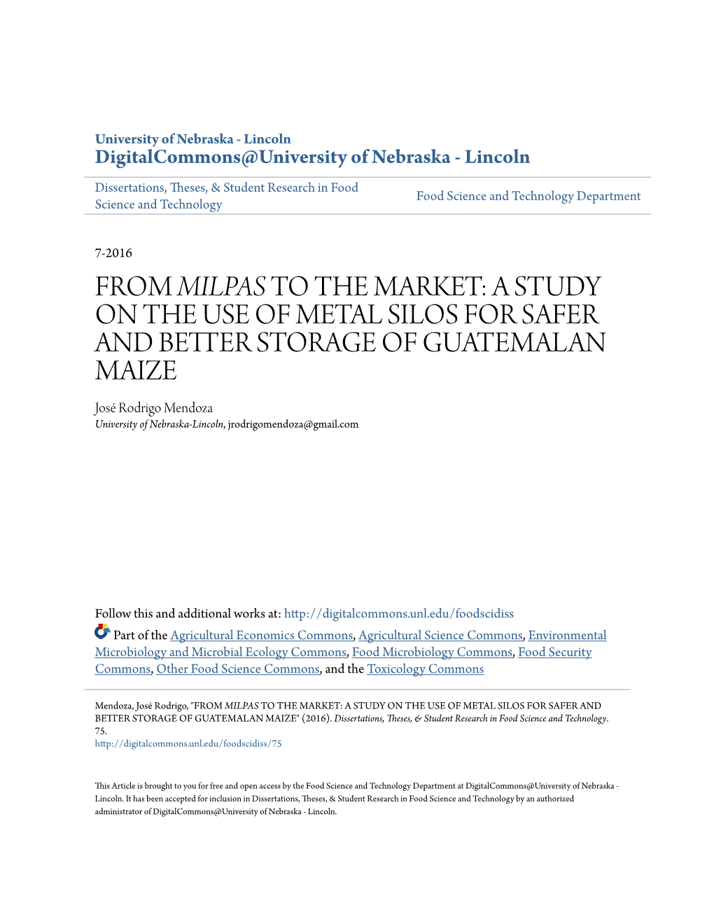 A STUDY on the USE of METAL SILOS for SAFER and BETTER TS ORAGE of GUATEMALAN MAIZE José Rodrigo Mendoza University of Nebraska-Lincoln, Jrodrigomendoza@Gmail.Com