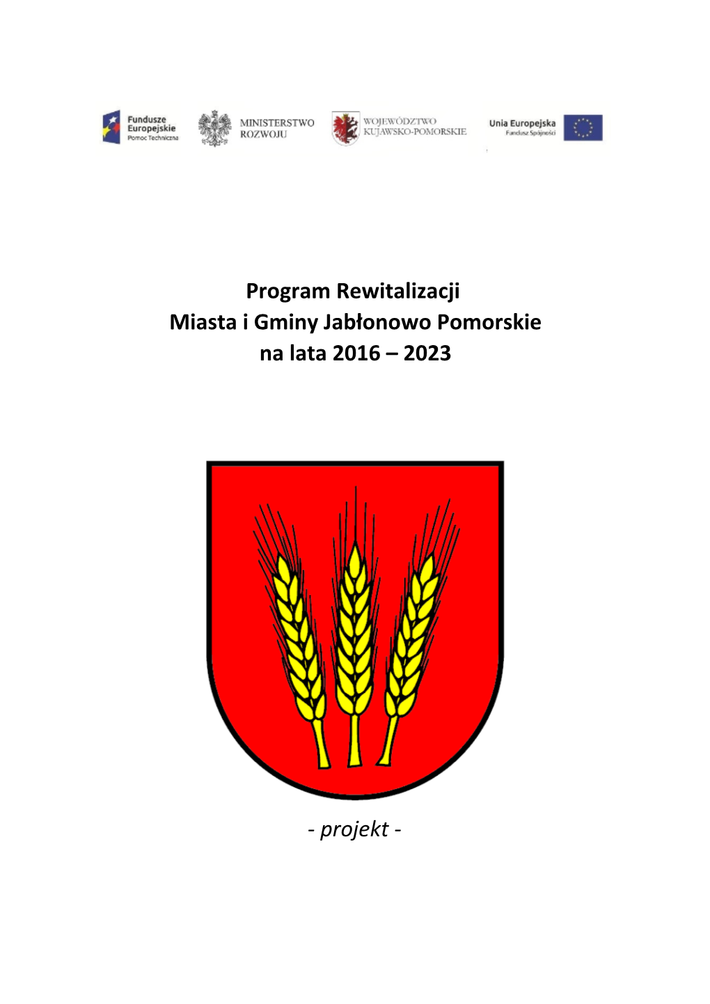Program Rewitalizacji Miasta I Gminy Jabłonowo Pomorskie Na Lata 2016 – 2023