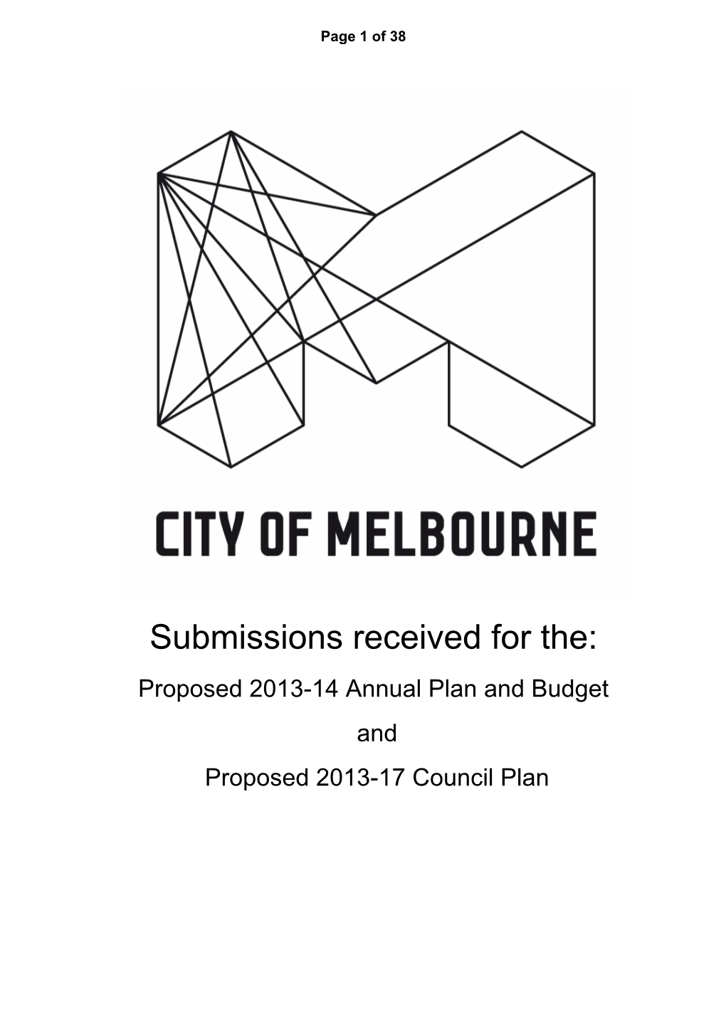 Submissions Received for The: Proposed 2013-14 Annual Plan and Budget and Proposed 2013-17 Council Plan