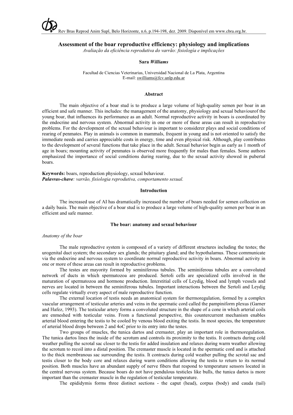 Assessment of the Boar Reproductive Efficiency: Physiology and Implications Avaliação Da Eficiência Reprodutiva Do Varrão: Fisiología E Implicações