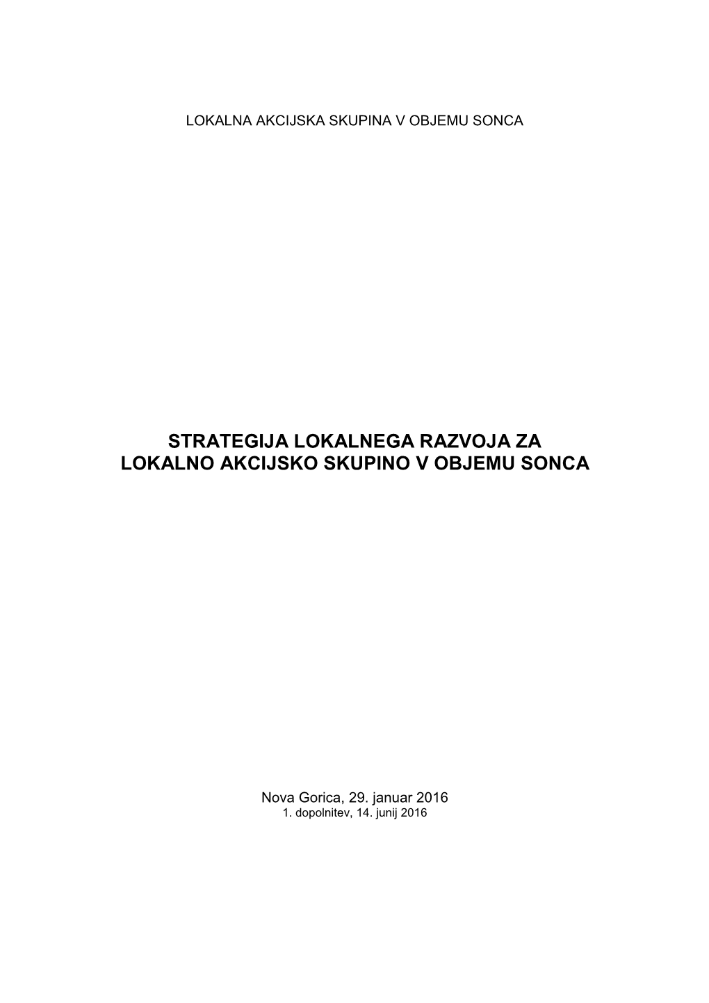 Strategija Lokalnega Razvoja Za Lokalno Akcijsko Skupino V Objemu Sonca