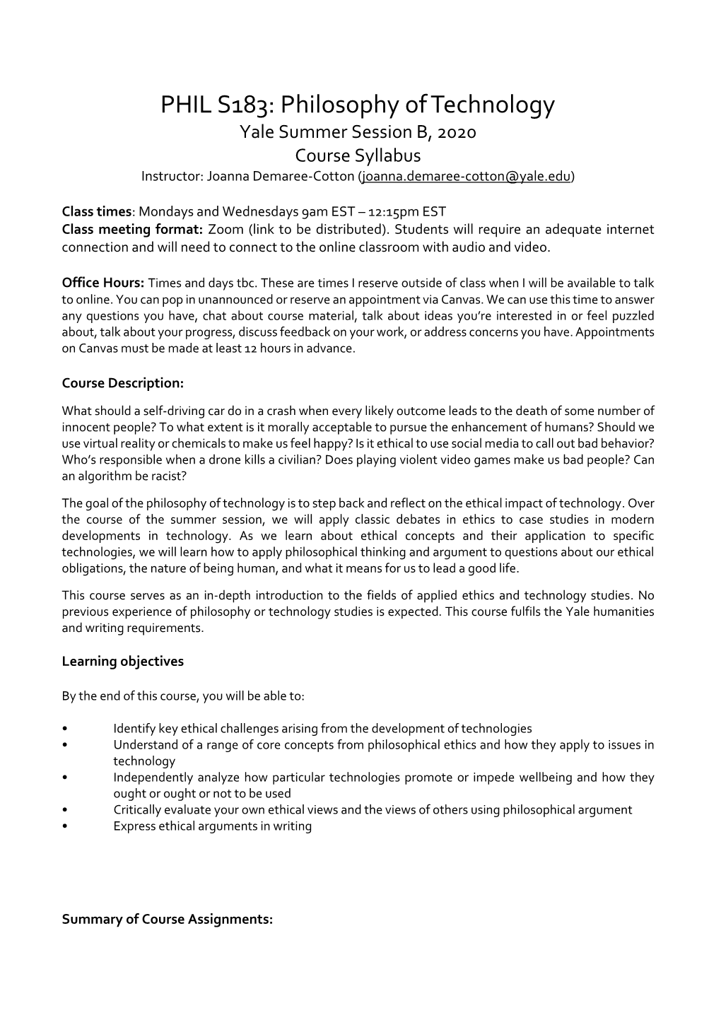 Philosophy of Technology Yale Summer Session B, 2020 Course Syllabus Instructor: Joanna Demaree-Cotton (Joanna.Demaree-Cotton@Yale.Edu)