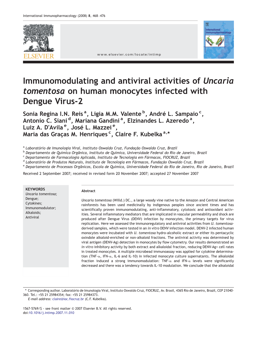 Immunomodulating and Antiviral Activities of Uncaria Tomentosa on Human Monocytes Infected with Dengue Virus-2 Sonia Regina I.N