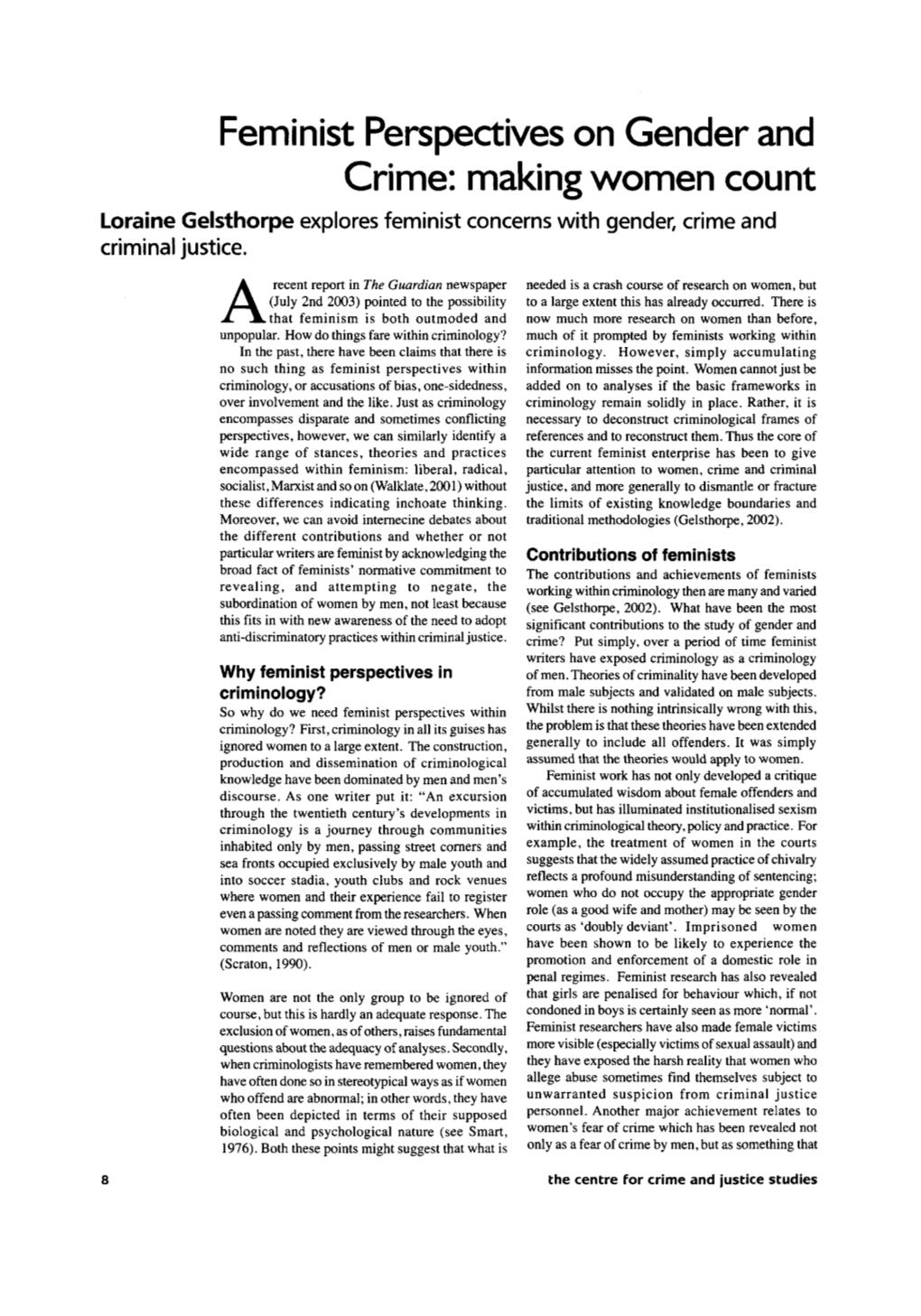 Feminist Perspectives on Gender and Crime: Making Women Count Loraine Gelsthorpe Explores Feminist Concerns with Gender, Crime and Criminal Justice